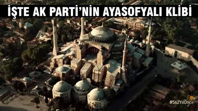 AK Parti`nin Merakla Beklenen Ayasofya Filmi