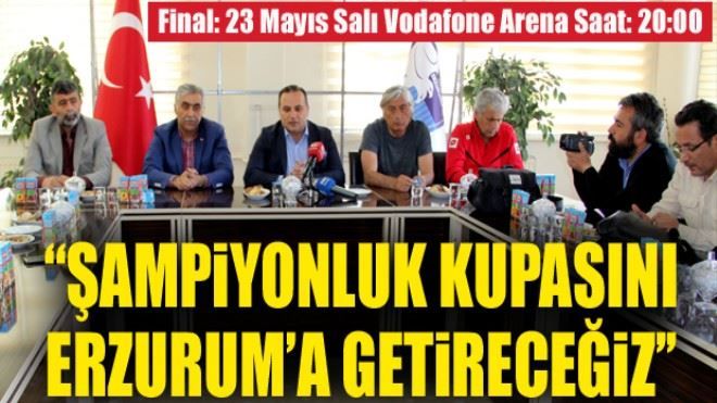 Başkan Demirhan: Şampiyonluk kupasını Erzurum´a getireceğiz