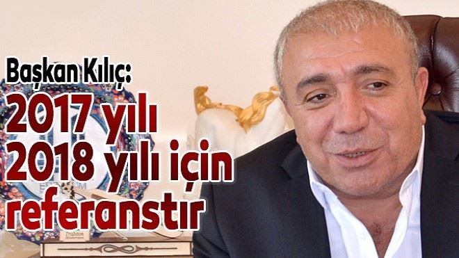 Çat Belediye Başkanı Kılıç 