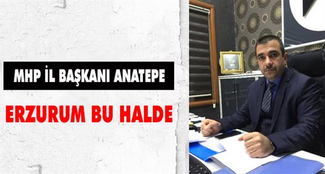 MHP İl Başkanı Anatepe: Bunlar millete masal anlatmaya devam etsinler