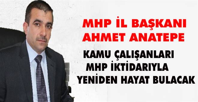 Ahmet Anatepe;Taşeron işçilere kadro verilecek
