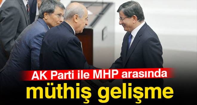 AK Parti ile MHP arasında müthiş gelişme