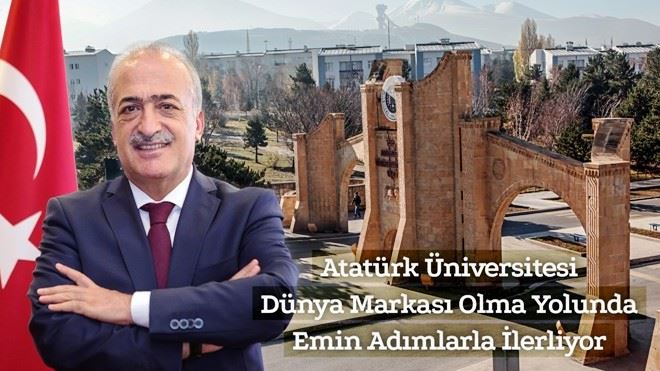 Atatürk Üniversitesi dünya markası olma yolunda emin adımlarla ilerliyor