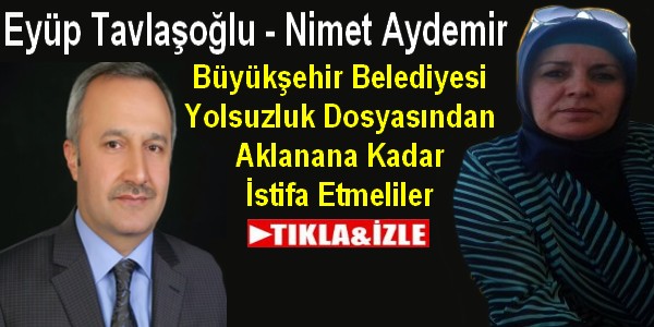 Eyüp Tavlaşoğlu ve Nimet Aydemir İSTİFA